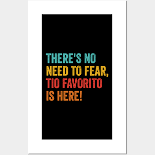 There's No Need To Fear Tio Favorito Is Here Favorite Uncle Posters and Art